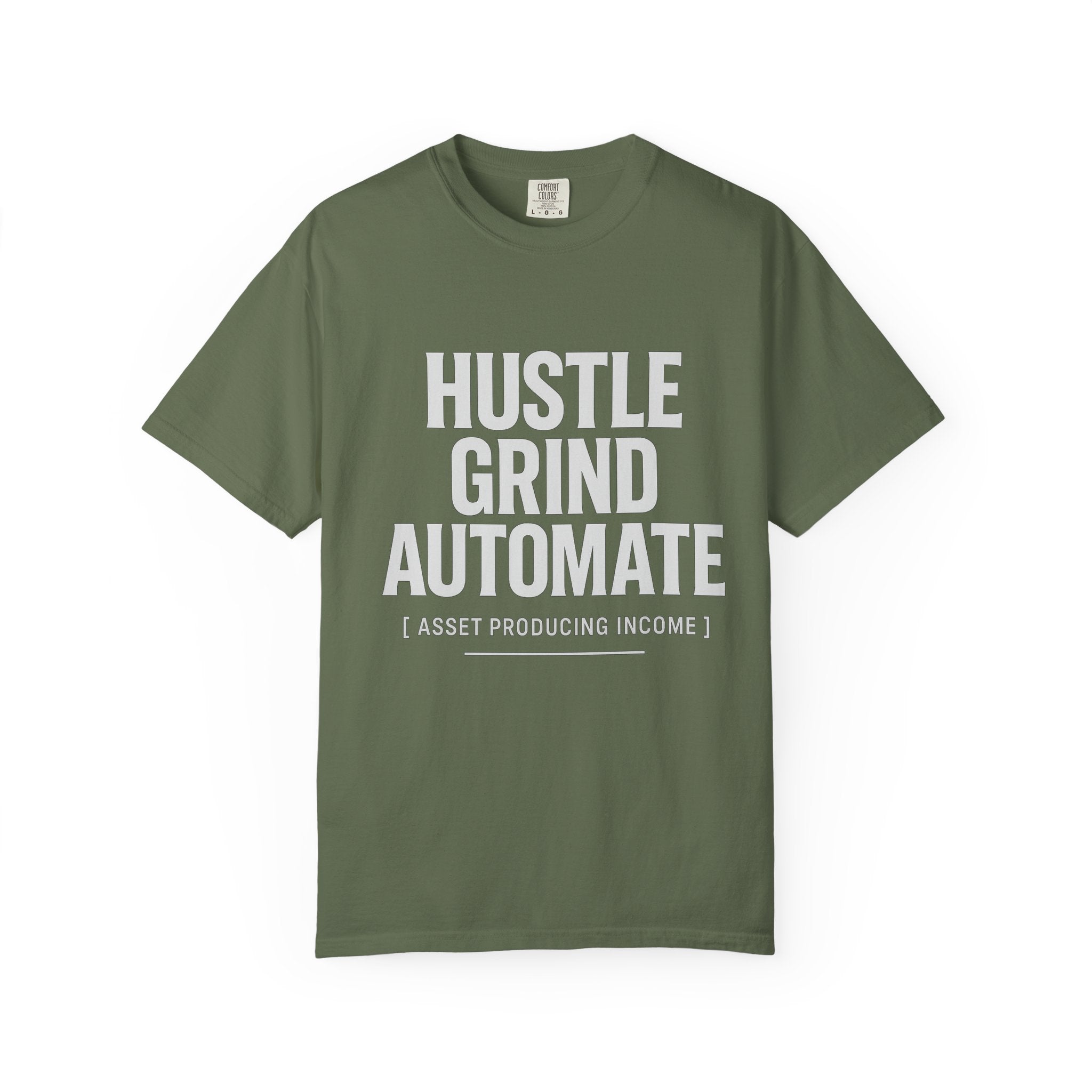 Hustle, Grind, Automate Unisex Garment-Dyed T-Shirt | Motivational Tee for Entrepreneurs, Casual Wear, Gift for Hustlers, Soft Cotton Shirt