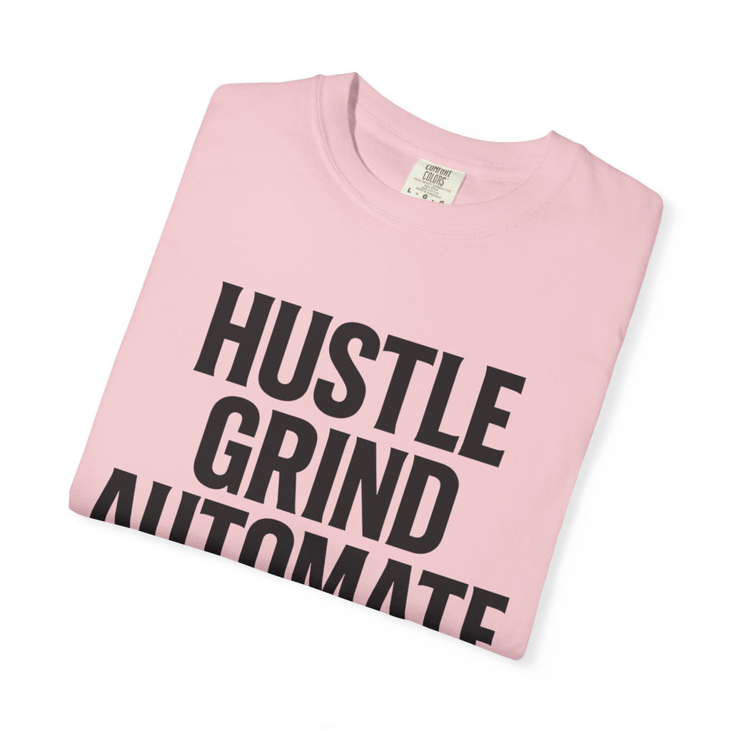 Motivational Unisex T-Shirt | Hustle Grind Automate, Inspirational Apparel, Casual Wear, Gift for Entrepreneurs, Hustler Outfit