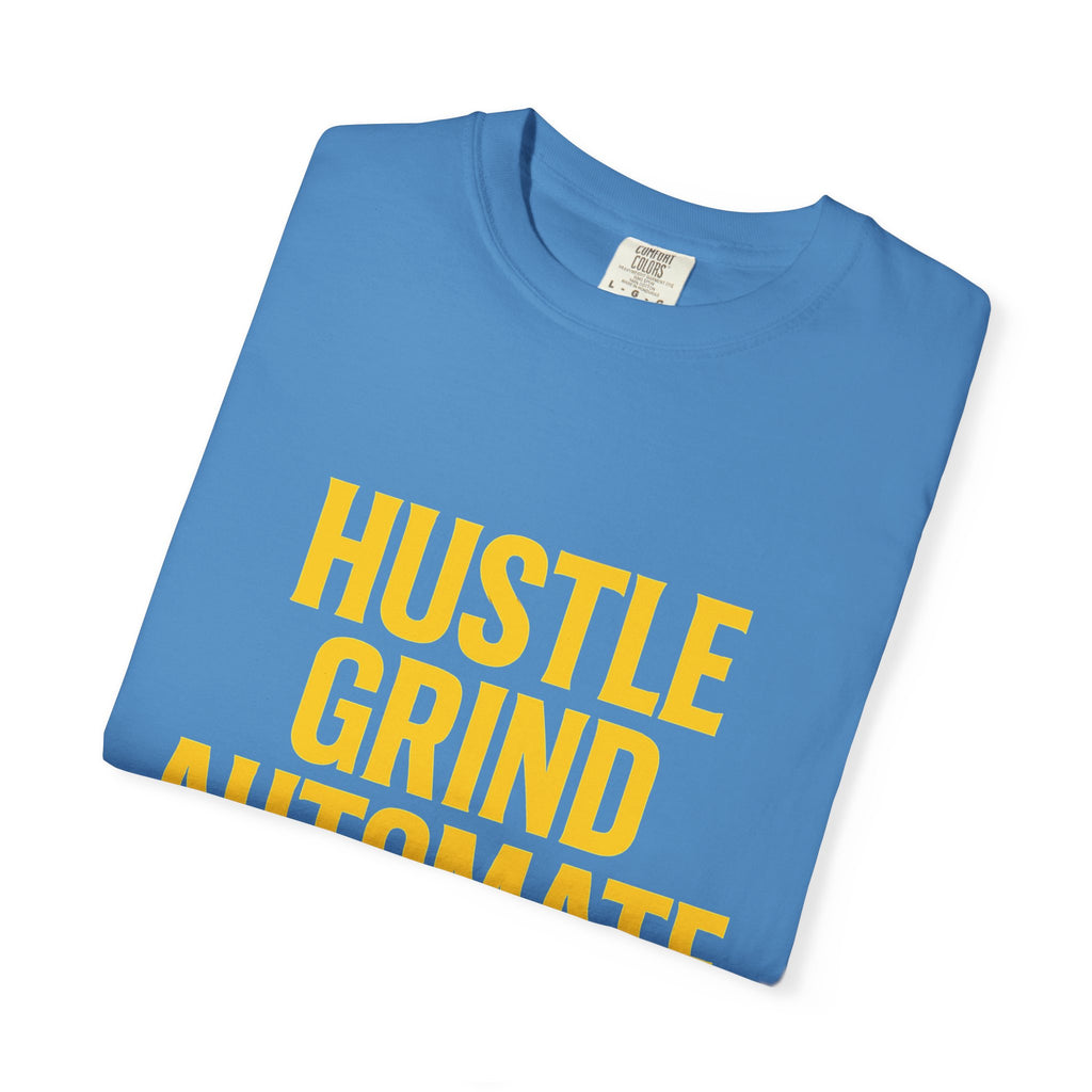 Hustle Grind Automate T-Shirt | Motivational Tee for Entrepreneurs, Unisex Graphic Shirt, Perfect Gift for Business Owners, Workwear