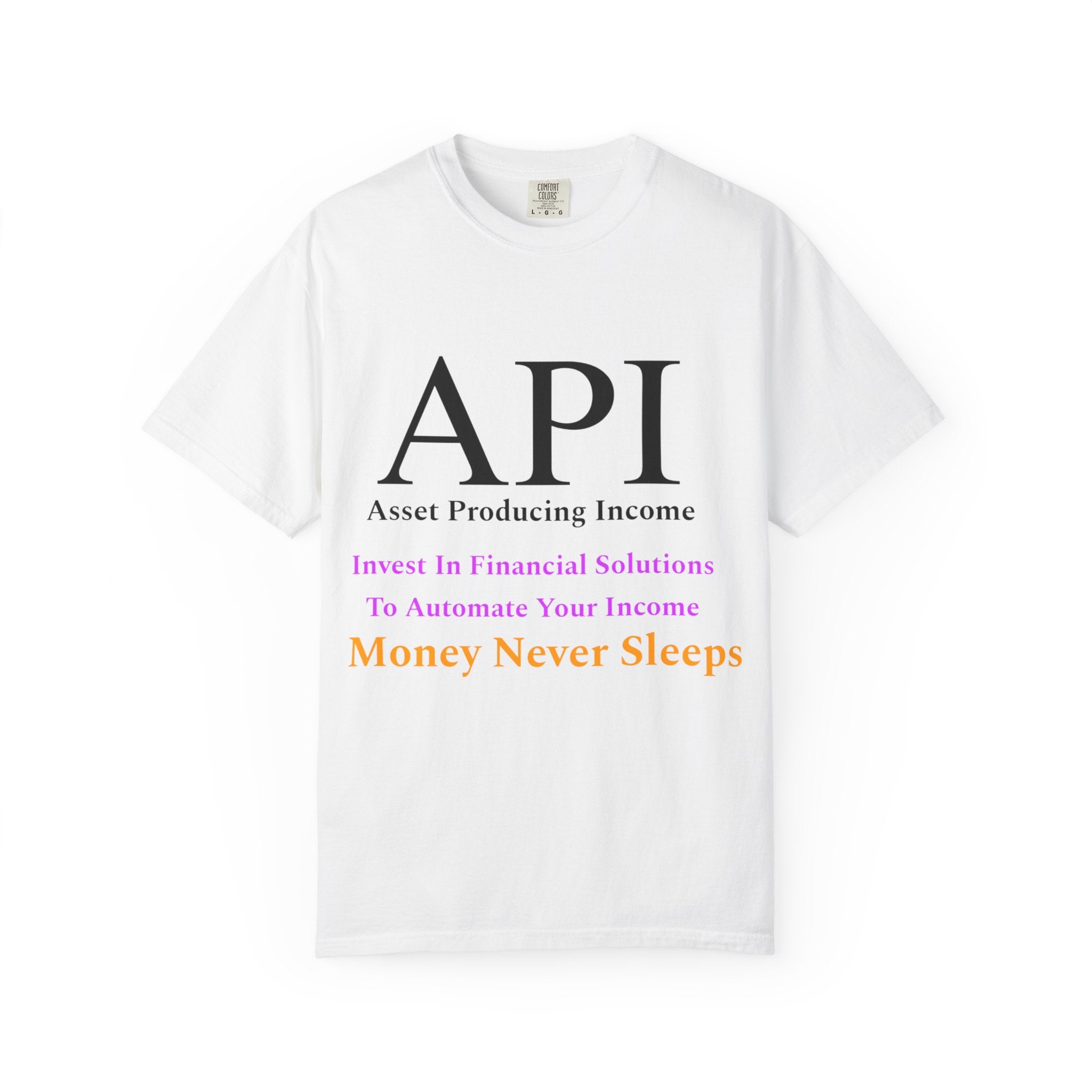 API Money Never Sleeps Unisex Garment-Dyed T-Shirt - Financial Motivation Tee