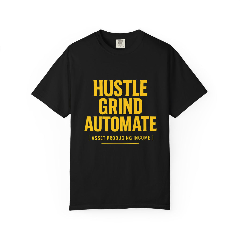 Hustle Grind Automate T-Shirt | Motivational Tee for Entrepreneurs, Unisex Graphic Shirt, Perfect Gift for Business Owners, Workwear