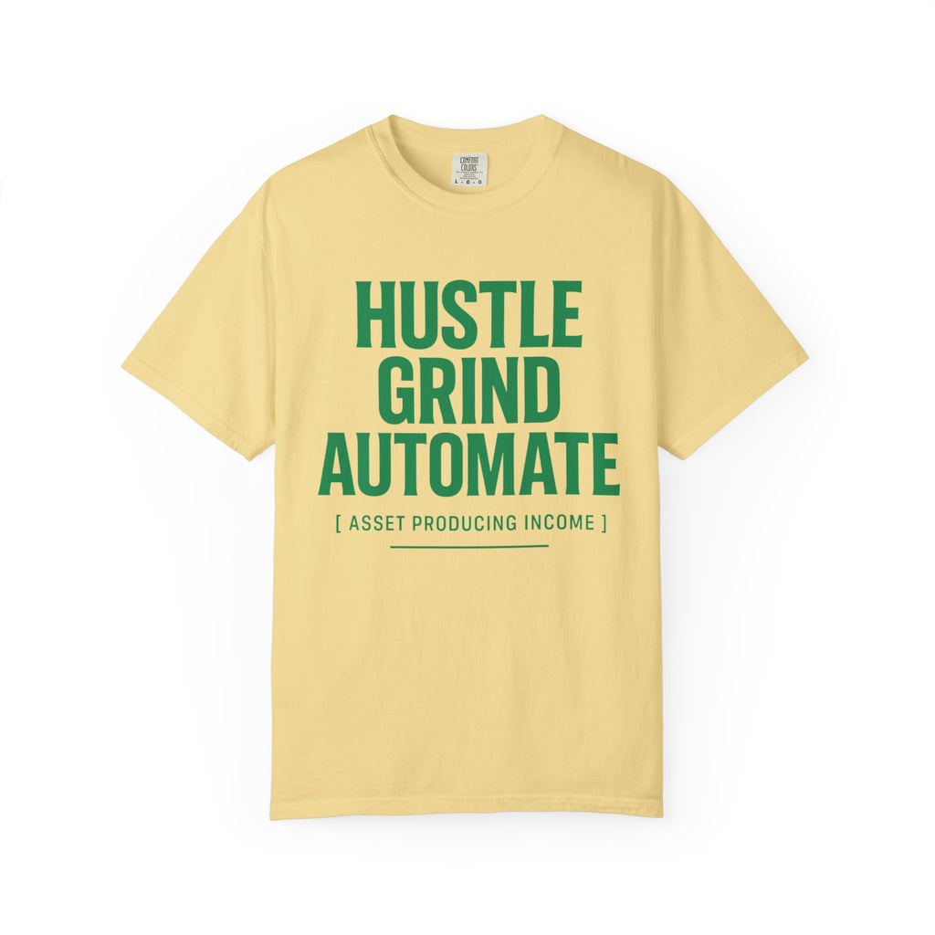 Motivational T-shirt, Hustle Grind Automate Shirt, Gift for Entrepreneurs, Affirmation Apparel, Work From Home Clothing
