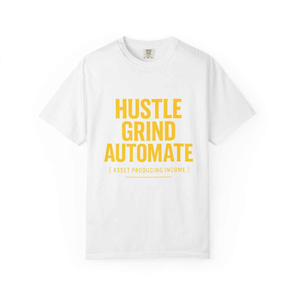 Hustle Grind Automate T-Shirt | Motivational Tee for Entrepreneurs, Unisex Graphic Shirt, Perfect Gift for Business Owners, Workwear
