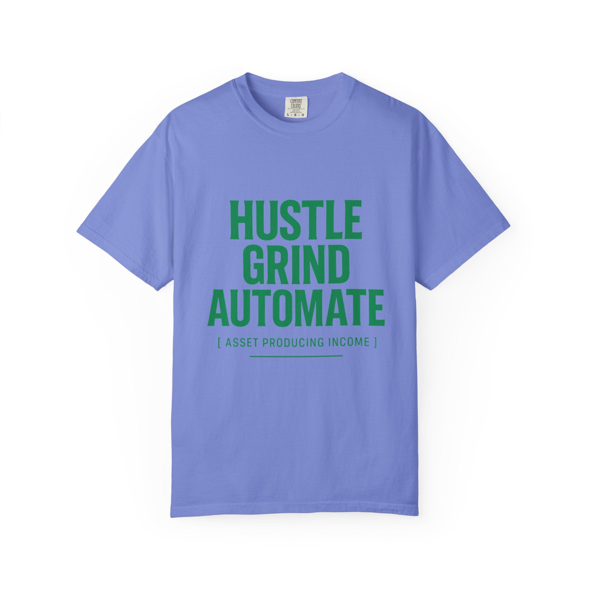 Hustle Grind T-Shirt | Unisex Garment-Dyed Tee for Entrepreneurs, Motivation Wear, Casual Street Style, Gift for Hustlers