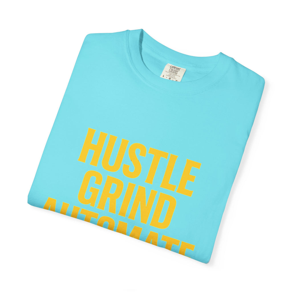 Hustle Grind Automate T-Shirt | Motivational Tee for Entrepreneurs, Unisex Graphic Shirt, Perfect Gift for Business Owners, Workwear