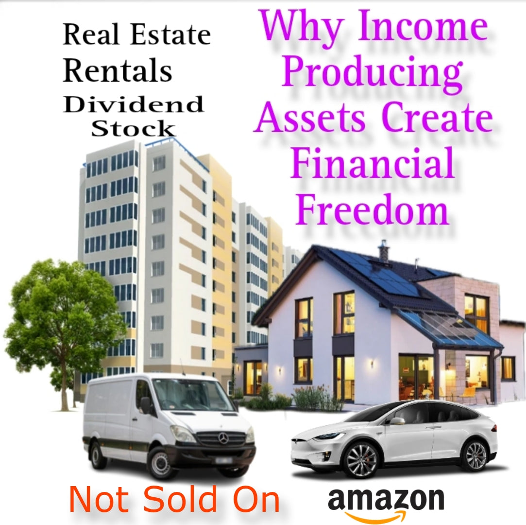 Why Income-Producing Assets Create Financial Freedom